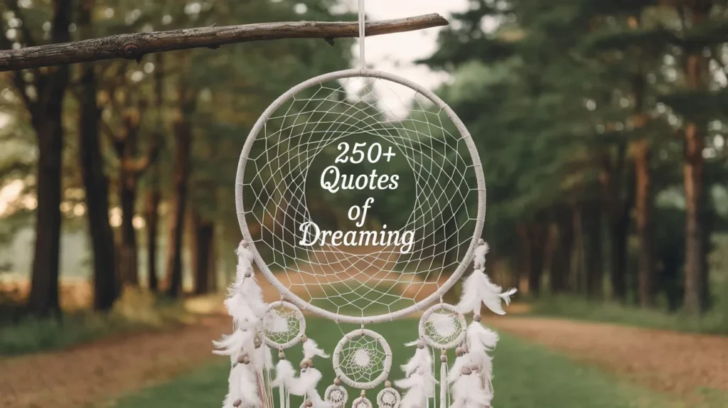 Quotes of Dreaming