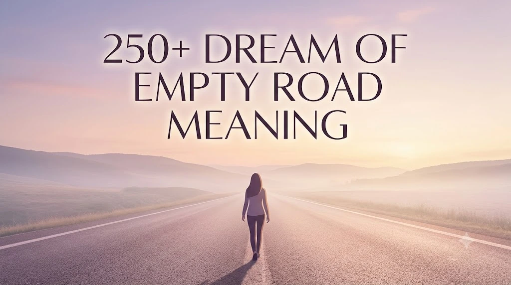 Dream of Empty Road Meaning